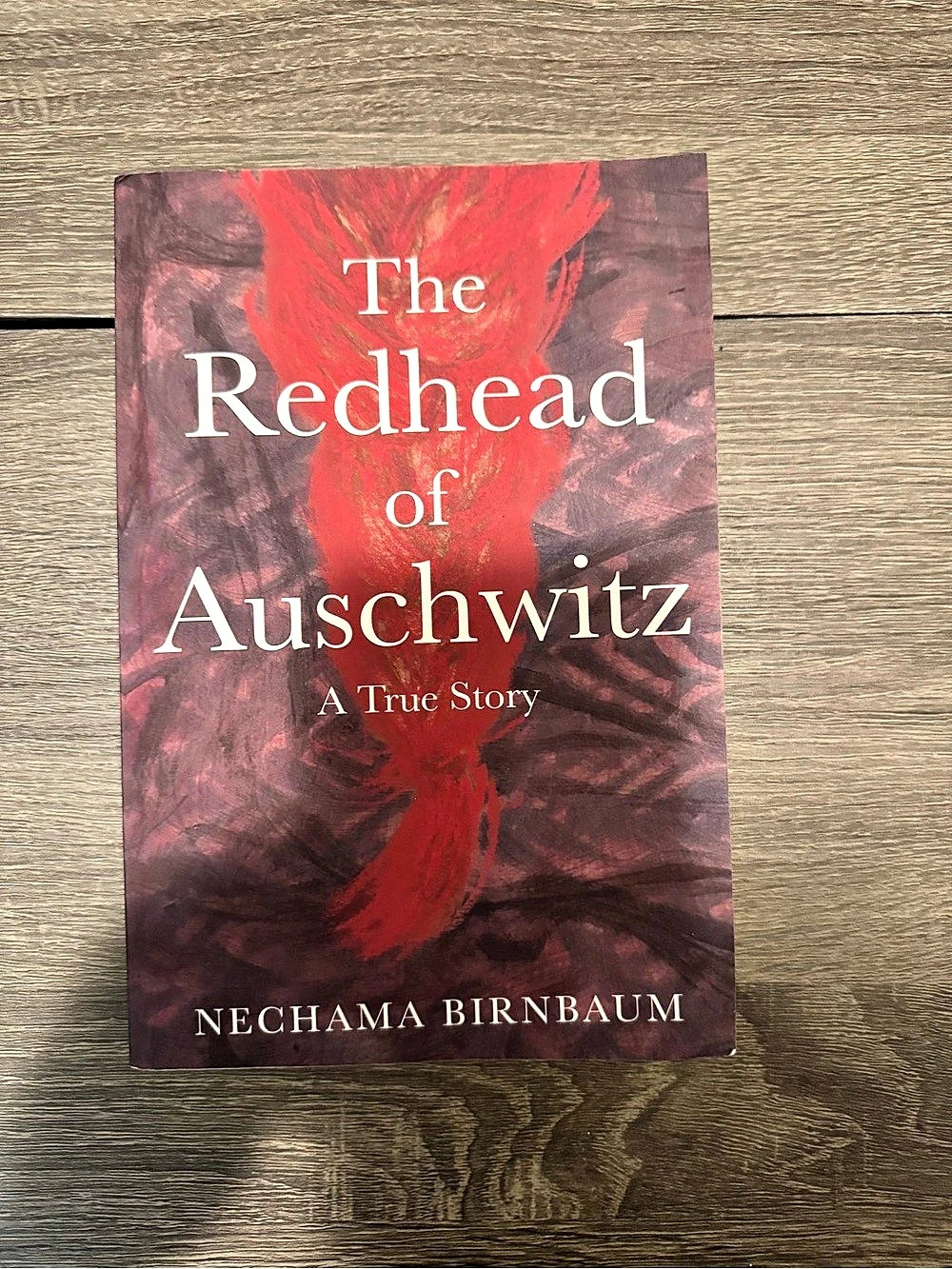 The Redhead of Auschwitz: A True Story